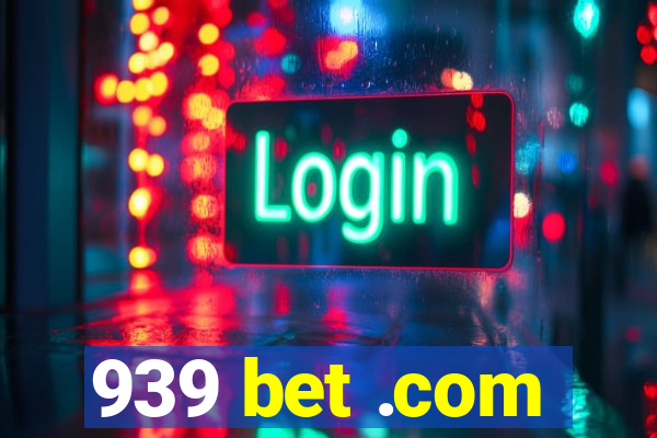 939 bet .com